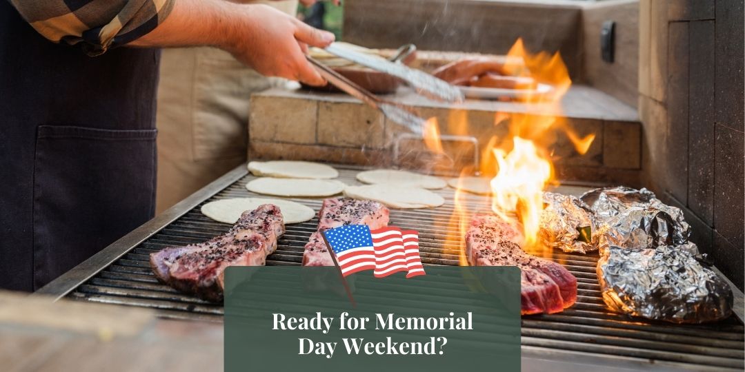 Ready for Memorial Day Weekend? This graphic contains an image with a man using tongs to flip steaks cooking on an open flame grill.